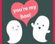 You are my boo!
