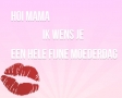 Ik wens je een hele fijne moederdag