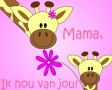 Mama, ik hou van jou!