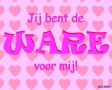 Jij bent de ware voor mij