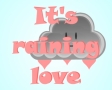 Its raining love