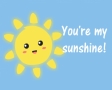 You are my sunshine