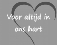 Voor altijd in ons hart