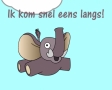 Ik kom snel eens langs