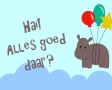 Hai! Alles goed daar?
