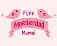 Fijne moederdag