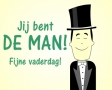 Jij bent de man!