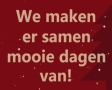 We maken er samen mooie dagen van!