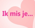 Ik mis je...