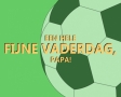 Een hele fijne vaderdag