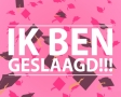 Ik ben geslaagd!