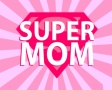 Super mom