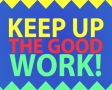 Keep up the good work!